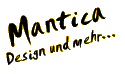 Mantica Design und mehr...